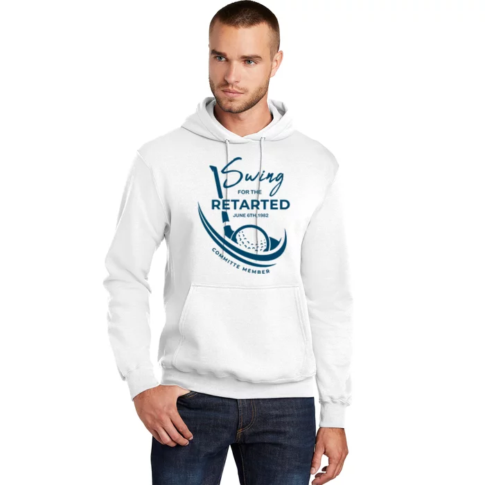 Funny Golf Sayings Swing For The Retarded Hoodie