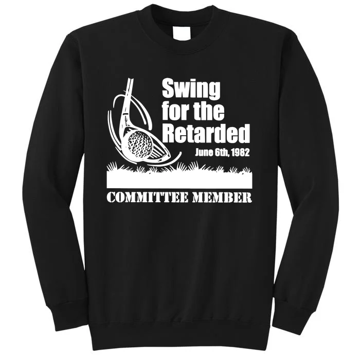 Funny Golf Swing For The Retarded June 6th 1982 Sweatshirt