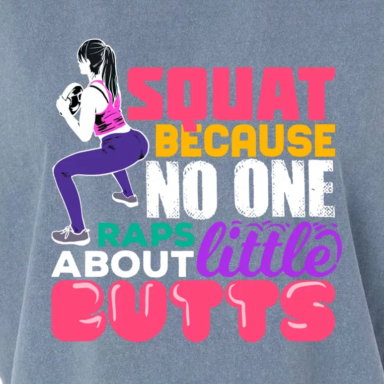 Fitness Gift Squats Because No One Raps About Little Butts Gift Garment-Dyed Women's Muscle Tee