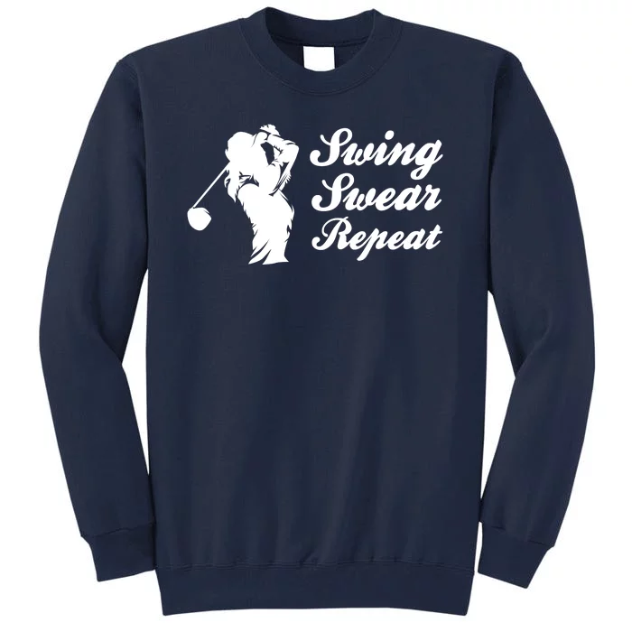 Funny Golf Swing Swear Repeat Female Golfer Version Tall Sweatshirt