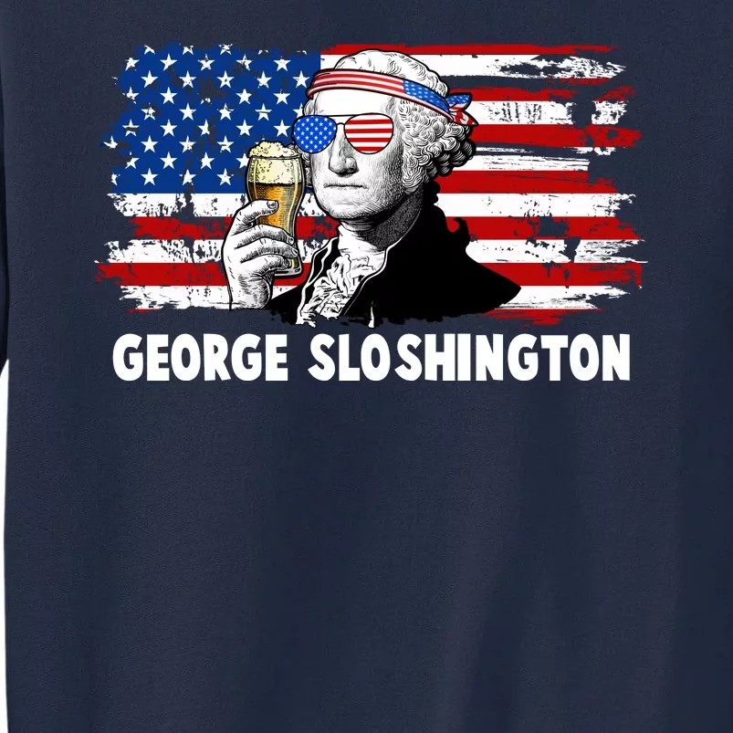 Funny George Sloshington USA American Flag Tall Sweatshirt