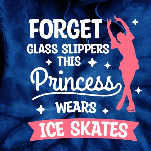 Forget Glass Slippers This Princess Wears Ice Skates Skating Tie Dye Hoodie