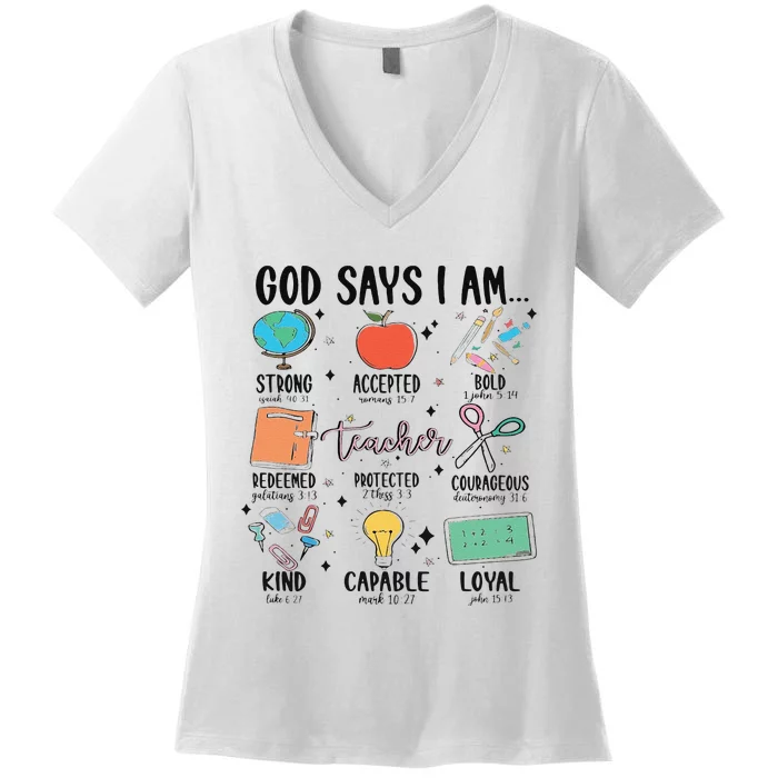 Funny God Says I Am Teacher Bible Verse Christian Teacher Teacher God Says Women's V-Neck T-Shirt