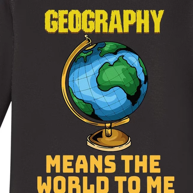 Funny Geography Saying Science Geographer Geography Baby Long Sleeve Bodysuit