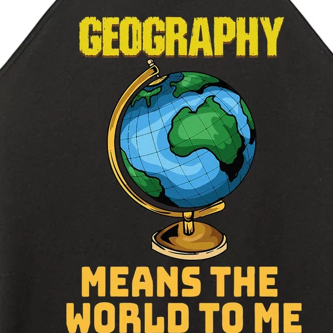 Funny Geography Saying Science Geographer Geography Women’s Perfect Tri Rocker Tank