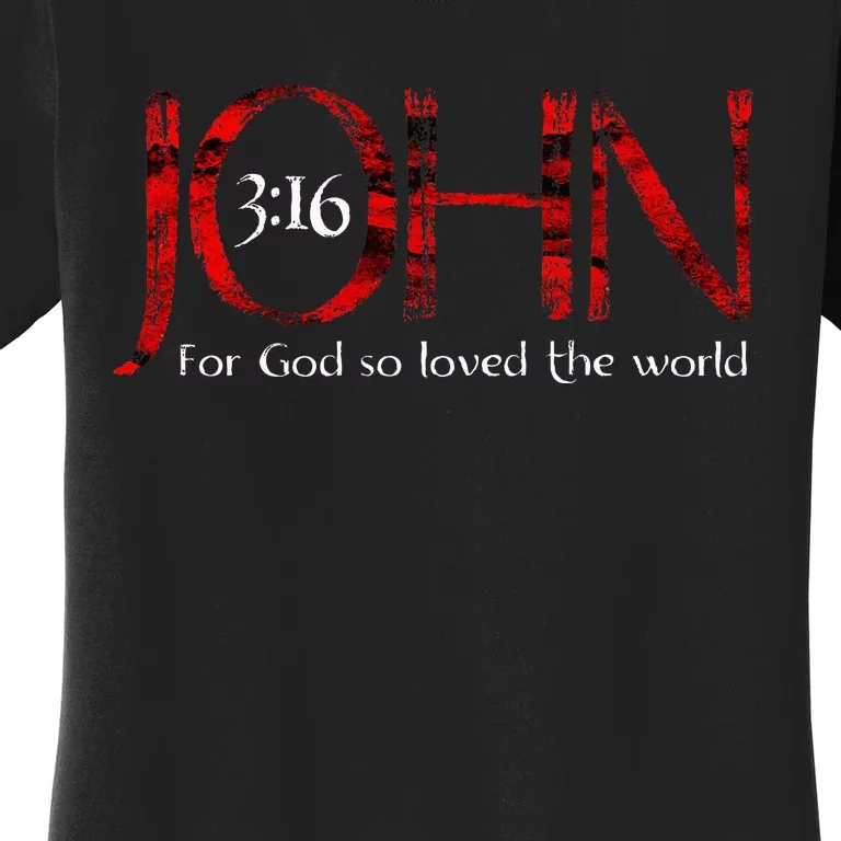 For God So Loved The World John 316 Women's T-Shirt