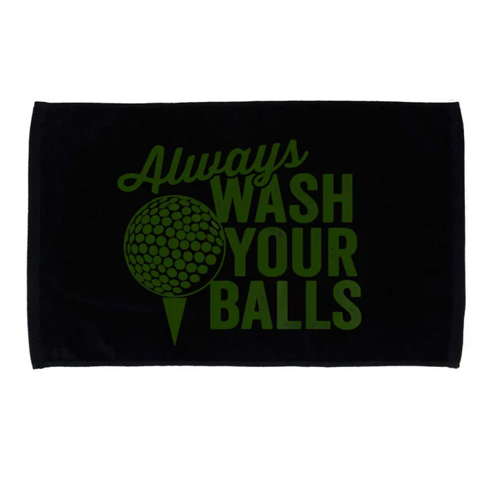 Funny Golf Shirt Always Wash Your Balls Golfing Fathers Day Microfiber Hand Towel