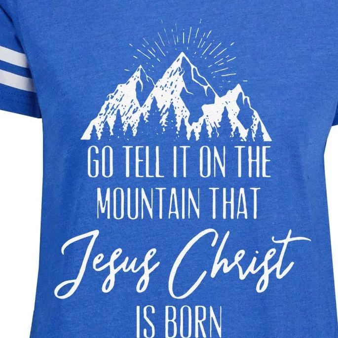 Funny Go Tell It On The Mountain That Jesus Christ Is Born Enza Ladies Jersey Football T-Shirt