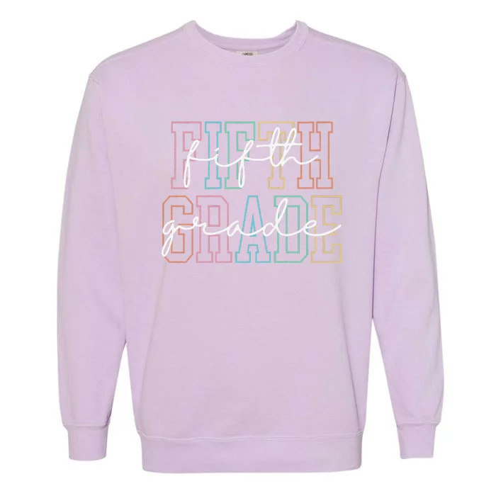 Fifth Grade Teacher 5th Grade Teacher Garment-Dyed Sweatshirt