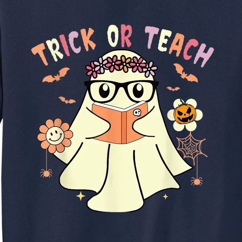 Floral Ghost Teacher Halloween Shirts Wo - Trick Or Teach Tall Sweatshirt