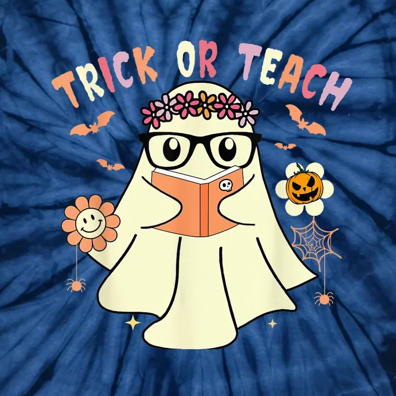 Floral Ghost Teacher Halloween Shirts Wo - Trick Or Teach Tie-Dye T-Shirt