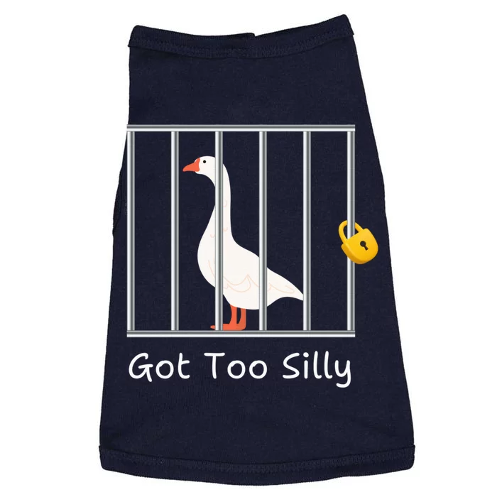 Funny Got Too Silly M.E.N.S Women Silly Goose In Prison Case Doggie Tank