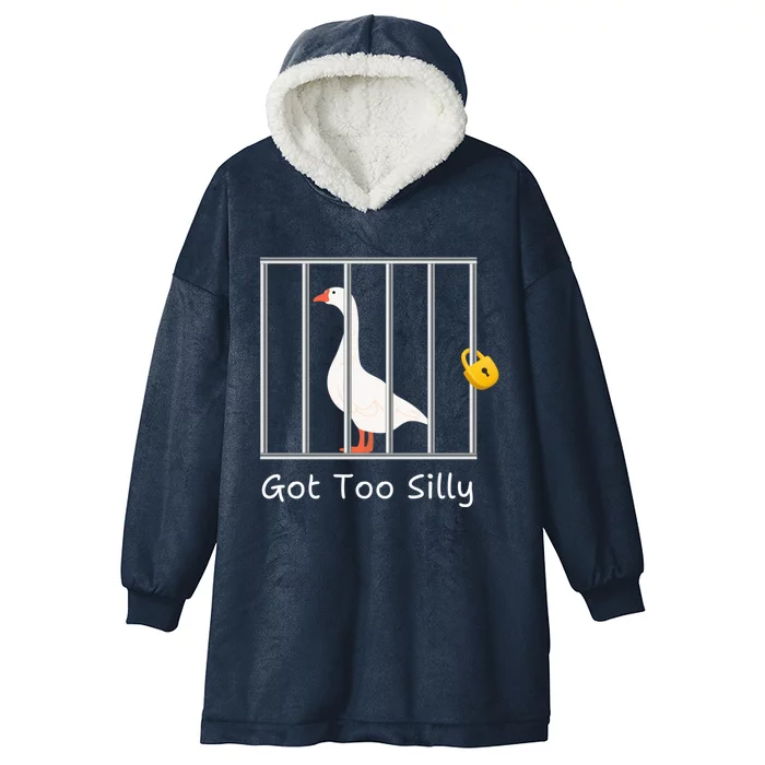 Funny Got Too Silly M.E.N.S Women Silly Goose In Prison Case Hooded Wearable Blanket