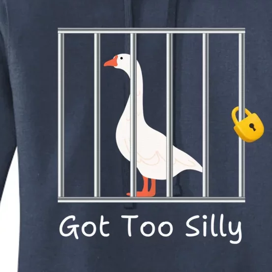 Funny Got Too Silly M.E.N.S Women Silly Goose In Prison Case Women's Pullover Hoodie