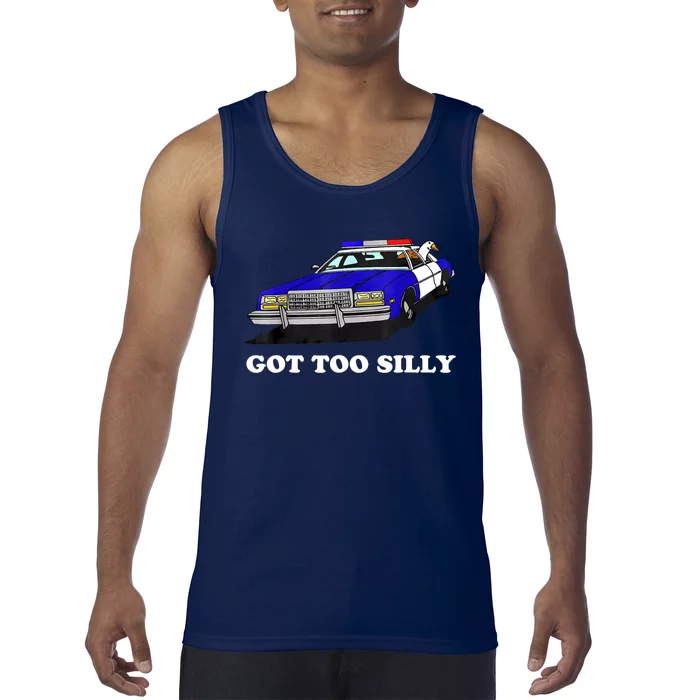 Funny Got Too Silly Goose Tank Top