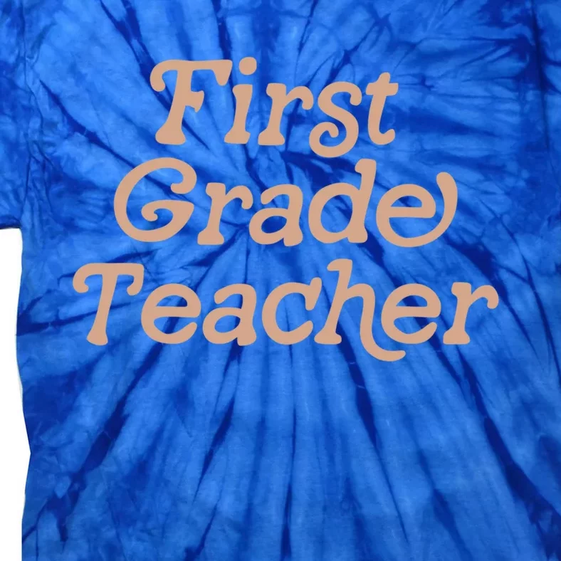 First Grade Teacher Retro Back To School 1St Grade Funny Gift Tie-Dye T-Shirt