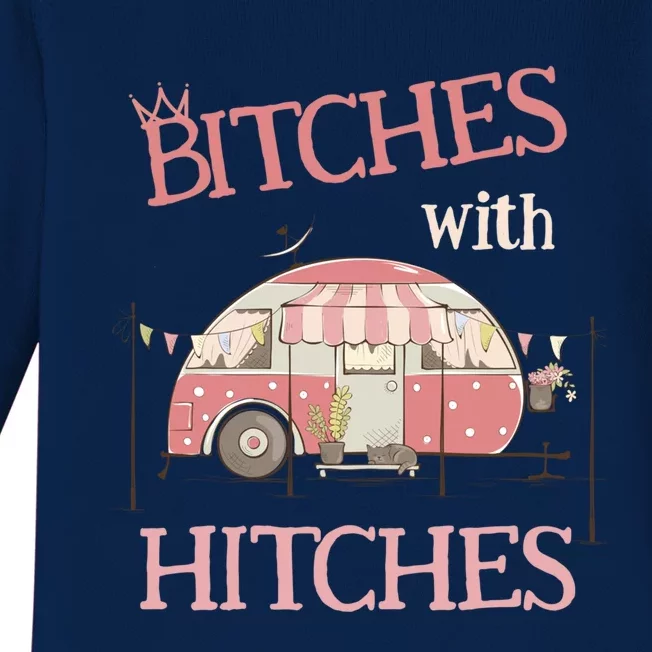 Funny Glamping Tee Bitches With Hitches Glamper Gift Cute Gift Baby Long Sleeve Bodysuit