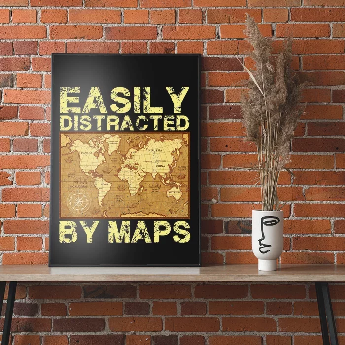 Funny Geography Teacher Easily Distracted By Maps Poster