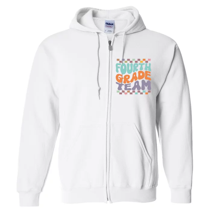 Fourth Grade Team Teacher Student Back To School 4th Grade Gift Full Zip Hoodie