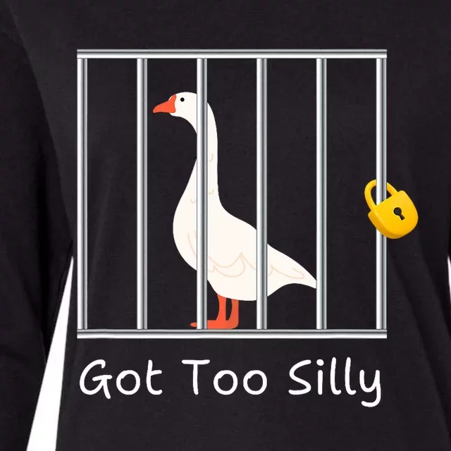 Funny Got Too Silly Silly Goose Womens Cotton Relaxed Long Sleeve T-Shirt