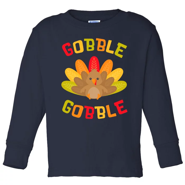 Funny GOBBLE Thanksgiving with Cute Colorful Turkey Toddler Long Sleeve Shirt