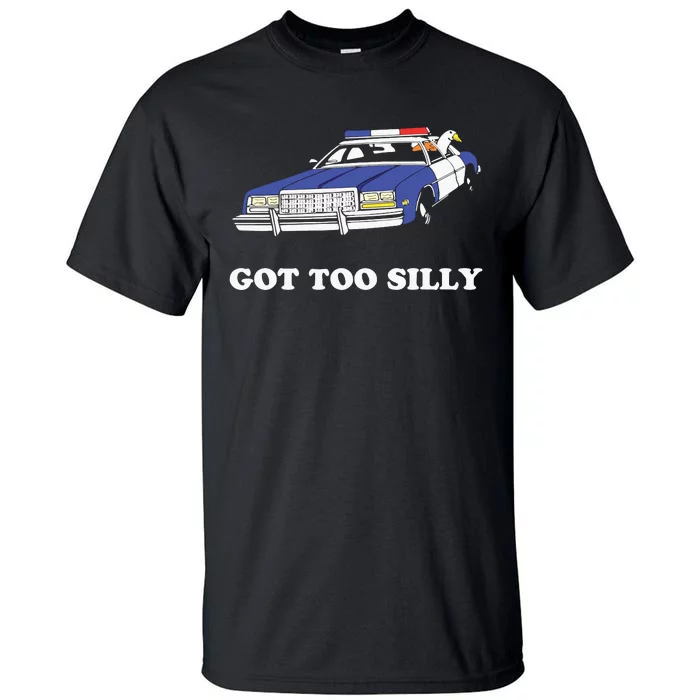 Funny Got Too Silly Goose Couple Cute Tall T-Shirt