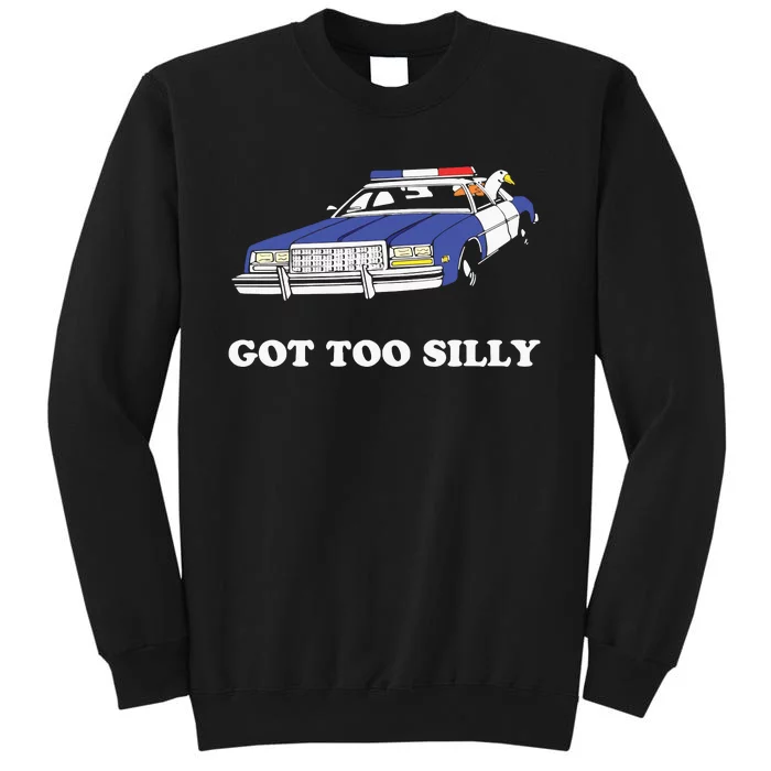 Funny Got Too Silly Goose Couple Cute Tall Sweatshirt