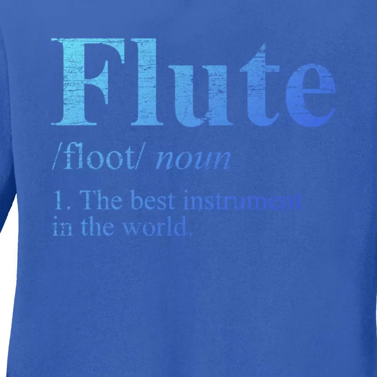 Flute Gift The Best Instrut In The World Ladies Long Sleeve Shirt