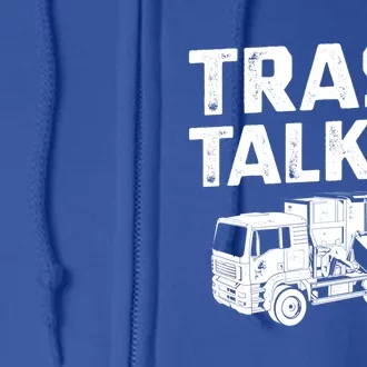 Funny Garbage Truck Trash Talker Recycling Garbage Cool Gift Full Zip Hoodie