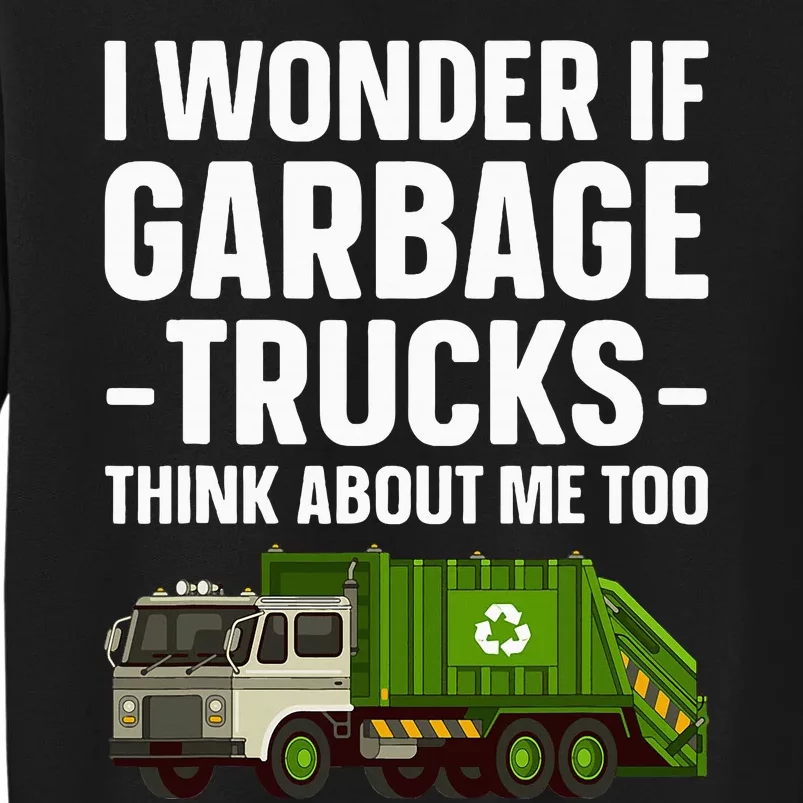 Funny Garbage Truck Art Trash Garbage Truck Tall Sweatshirt