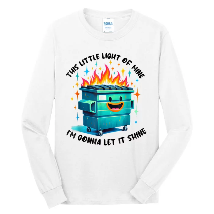 Funny Groovy This Little Lightof Mine Lil Dumpster Fire Tall Long Sleeve T-Shirt