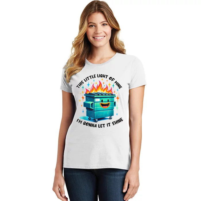 Funny Groovy This Little Lightof Mine Lil Dumpster Fire Women's T-Shirt