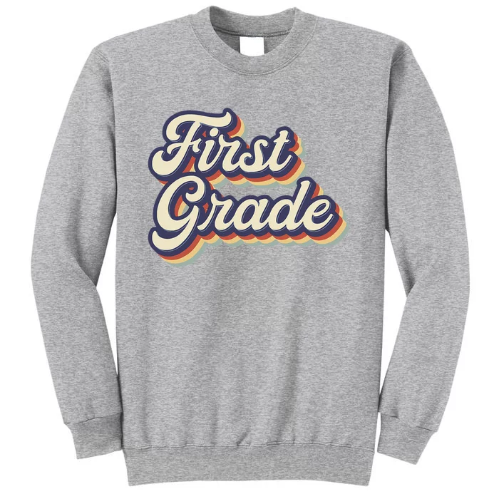 First Grade Teacher Retro Vintage 1st Grade Teacher Team Tall Sweatshirt