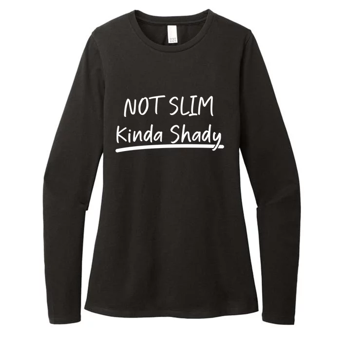 Funny Graphic Tees Not Slim Kinda Shady Gift Womens CVC Long Sleeve Shirt