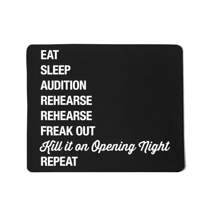 Funny Gift Theater Geek Gift Musical Life Eat Sleep Theatre Gift Mousepad