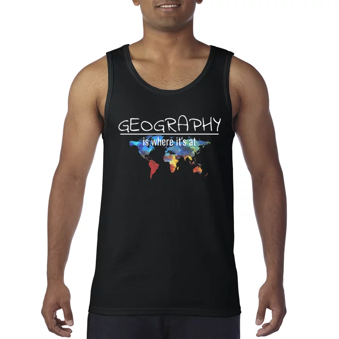 Funny Geography Teacher Earth Day Design Is Where Its At Tank Top