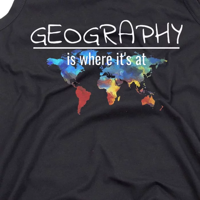 Funny Geography Teacher Earth Day Design Is Where Its At Tank Top