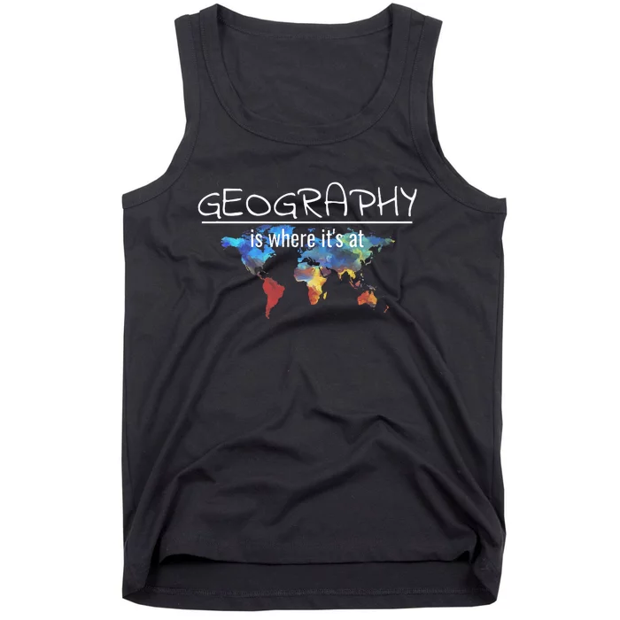 Funny Geography Teacher Earth Day Design Is Where Its At Tank Top