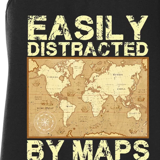 Funny Geography Teacher Easily Distracted By Maps Women's Racerback Tank