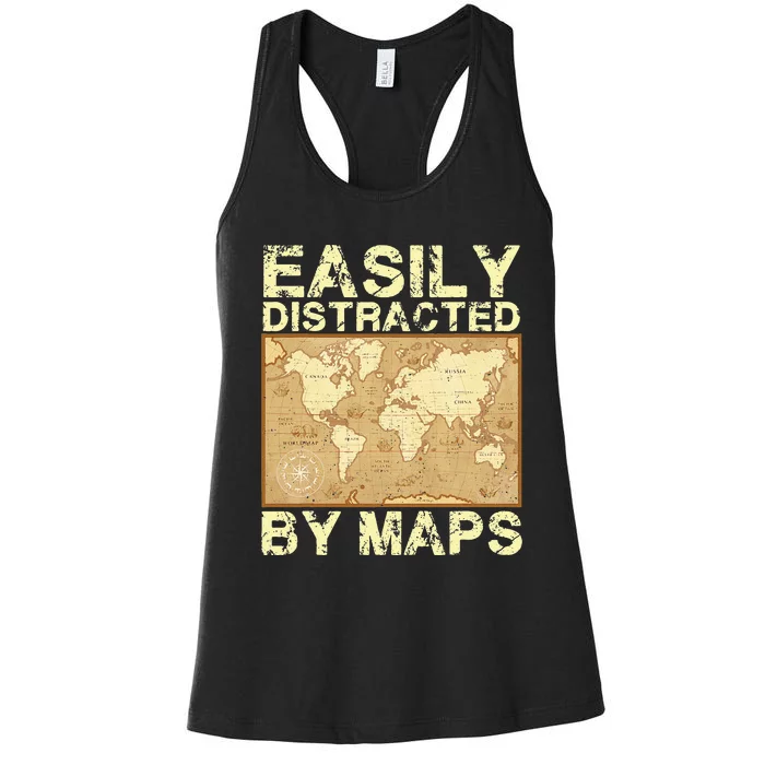 Funny Geography Teacher Easily Distracted By Maps Women's Racerback Tank