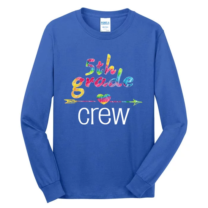 Fifth Grade Teacher Student Tye Dye 5Th Grade Crew School Funny Gift Tall Long Sleeve T-Shirt