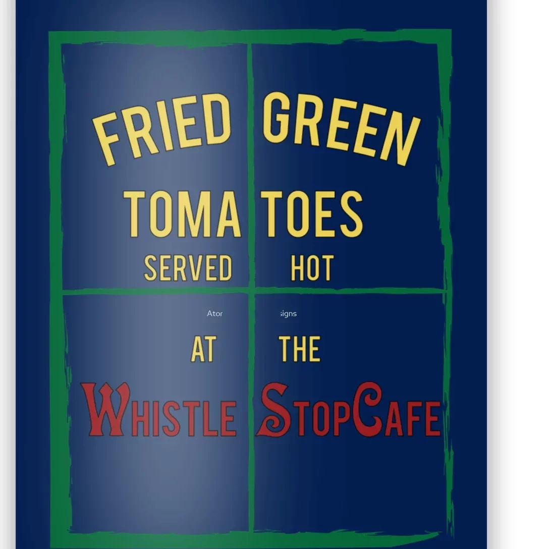 Fried Green Tomatoes Poster