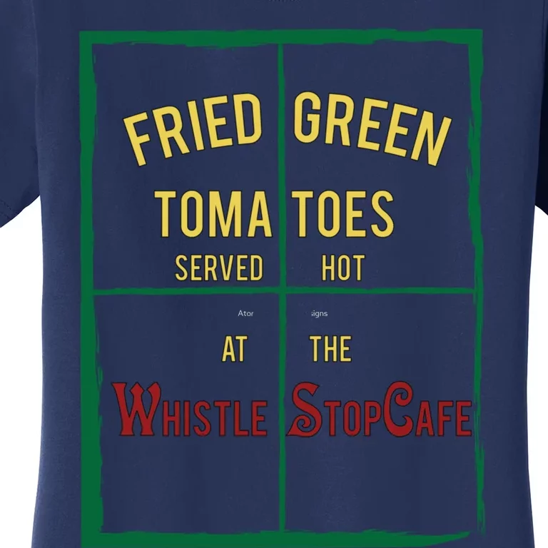 Fried Green Tomatoes Women's T-Shirt