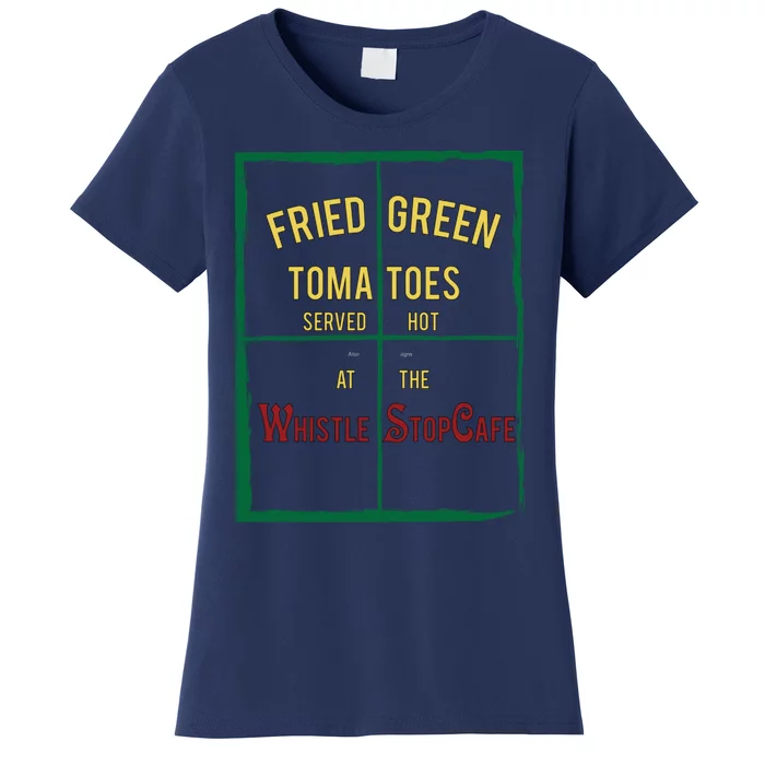 Fried Green Tomatoes Women's T-Shirt