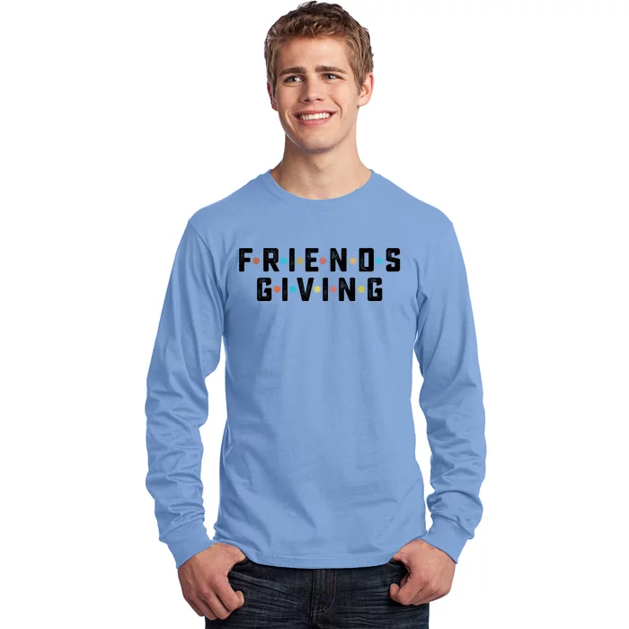 Friends Giving Thanksgiving Turkey Day Gift Long Sleeve Shirt