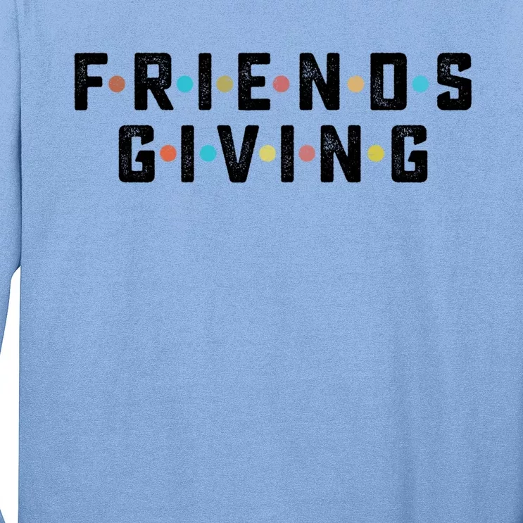 Friends Giving Thanksgiving Turkey Day Gift Long Sleeve Shirt