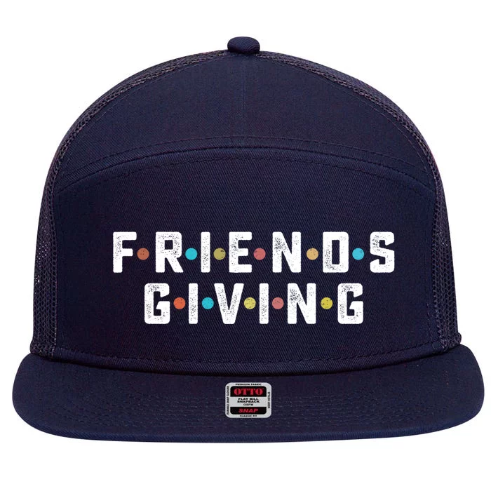 Friends Giving Thanksgiving Turkey Day Meaningful Gift 7 Panel Mesh Trucker Snapback Hat