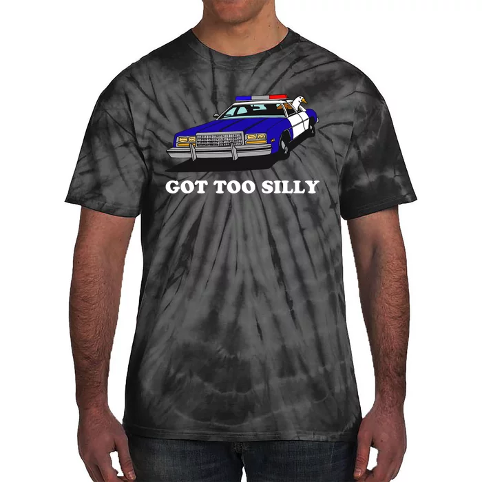 Funny Got Too Silly Goose Tie-Dye T-Shirt