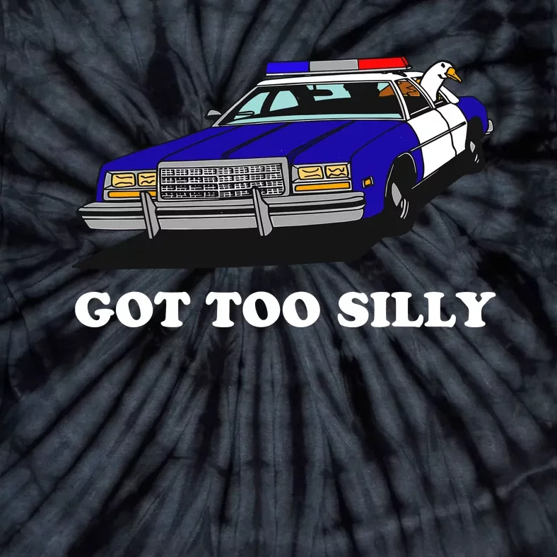 Funny Got Too Silly Goose Tie-Dye T-Shirt