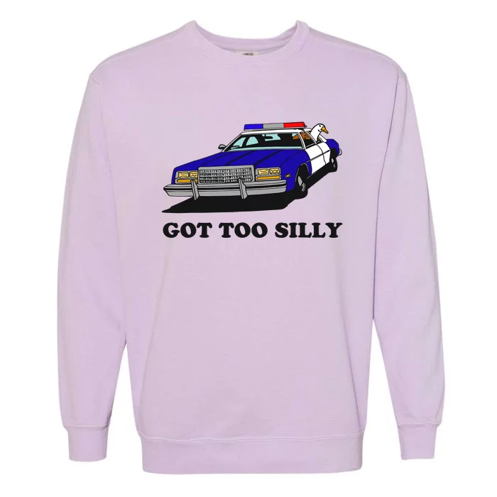 Funny Got Too Silly Goose Garment-Dyed Sweatshirt